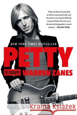 Petty: The Biography Warren Zanes 9781250105196
