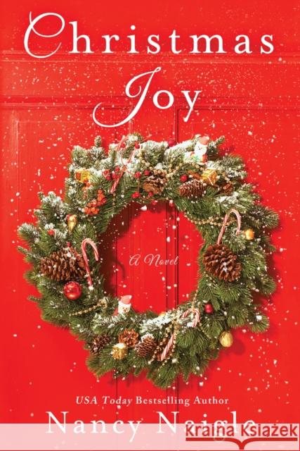 Christmas Joy Nancy Naigle 9781250106070 St. Martin's Griffin