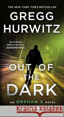 Out of the Dark: An Orphan X Novel Gregg Hurwitz 9781250120434