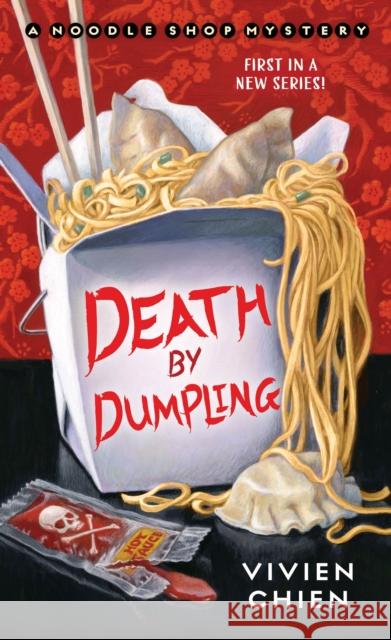 Death by Dumpling: A Noodle Shop Mystery Vivien Chien 9781250129154