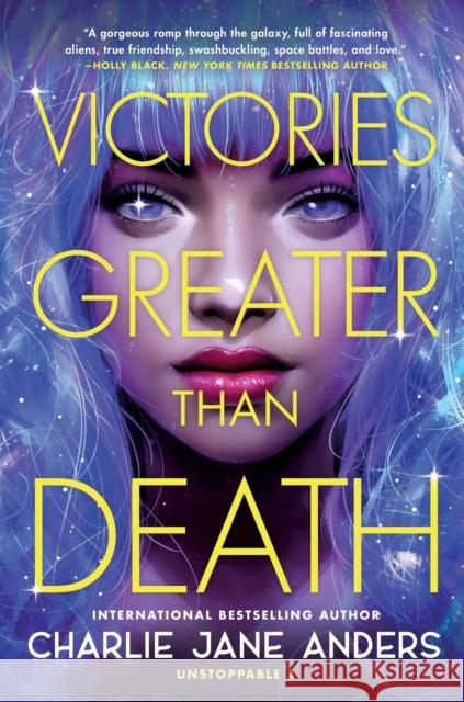 Victories Greater Than Death Charlie Jane Anders 9781250317322