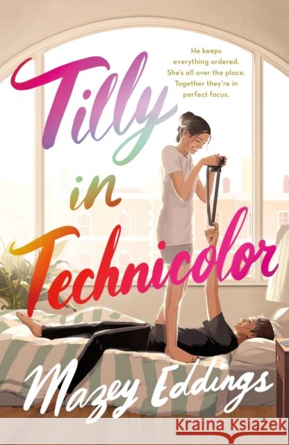 Tilly in Technicolor Mazey Eddings 9781250328120