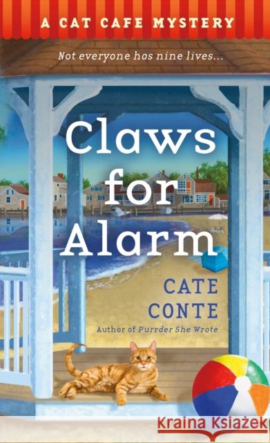 Claws for Alarm: A Cat Café Mystery Conte, Cate 9781250761552 St. Martin's Press