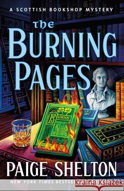 The Burning Pages: A Scottish Bookshop Mystery Paige Shelton 9781250789488