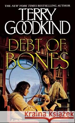 Debt of Bones: A Sword of Truth Prequel Novella Goodkind, Terry 9781250813343