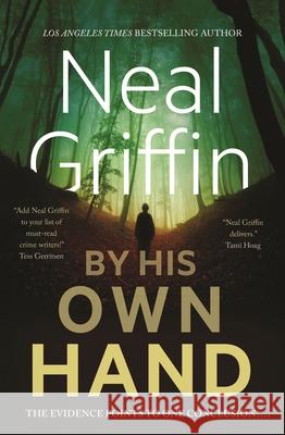 By His Own Hand: A Newberg Novel Griffin, Neal 9781250823267 St. Martins Press-3PL