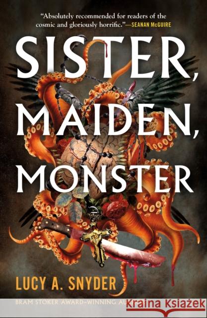 Sister, Maiden, Monster Lucy A. Snyder 9781250825650