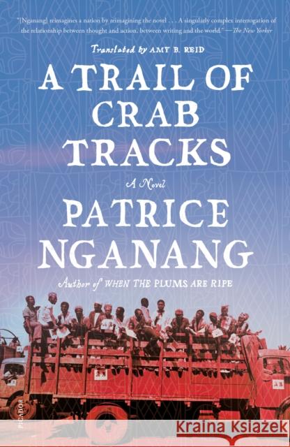 A Trail of Crab Tracks Nganang, Patrice 9781250872784 St Martin's Press