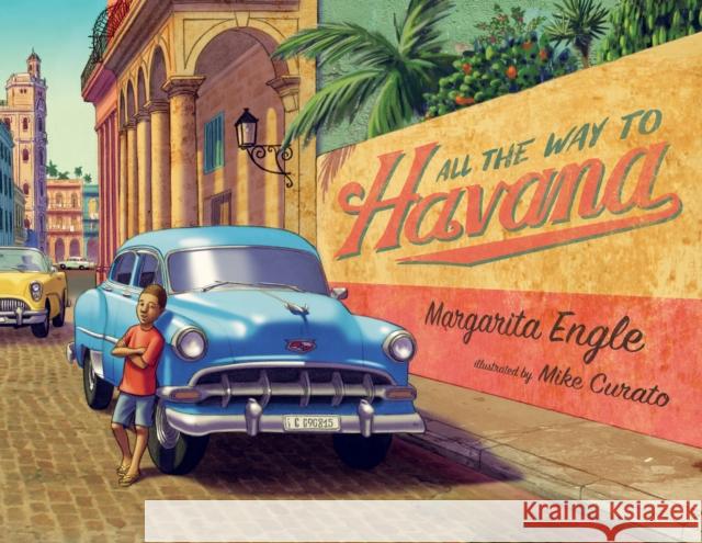 All the Way to Havana Margarita Engle 9781250881663