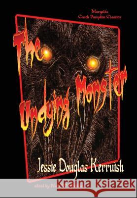 The Undying Monster Jessie Kerruish, N. W. Erickson 9781257040520