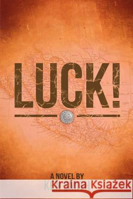 Luck! Ken Smith 9781257752133 Lulu.com