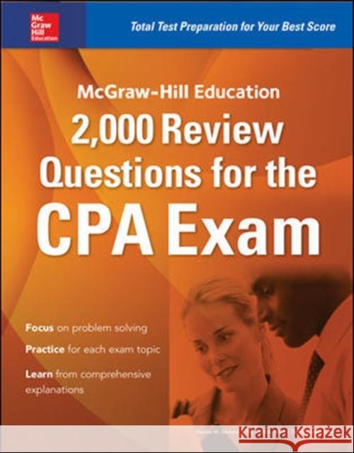 McGraw-Hill Education 2,000 Review Questions for the CPA Exam Denise M. Stefano Darrel Surett 9781259586293 McGraw-Hill Education