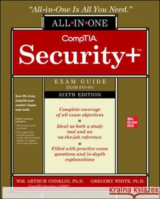 CompTIA Security+ All-in-One Exam Guide, Sixth Edition (Exam SY0-601) Greg White 9781260464009 McGraw-Hill Education
