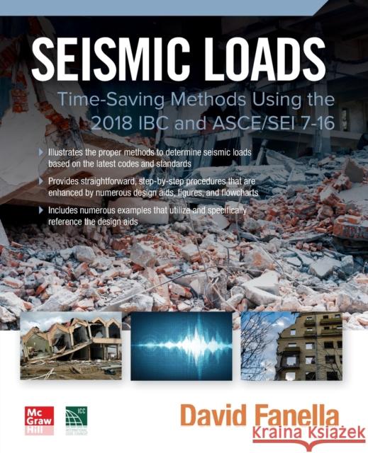 Seismic Loads: Time-Saving Methods Using the 2018 IBC and Asce/SEI 7-16 David A. Fanella 9781260467390 McGraw-Hill Education