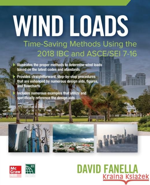 Wind Loads: Time Saving Methods Using the 2018 IBC and Asce/SEI 7-16 David A. Fanella 9781260467420 McGraw-Hill Education