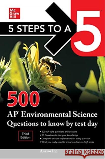 5 Steps to a 5: 500 AP Environmental Science Questions to Know by Test Day, Third Edition Anaxos Inc 9781260474787