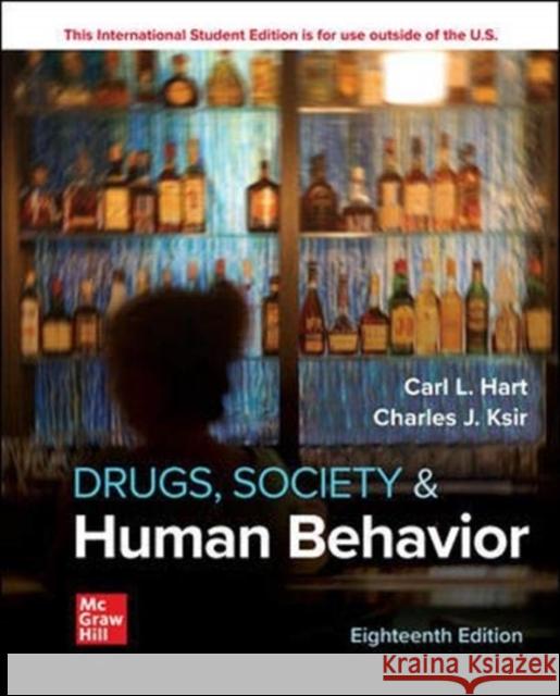 Drugs, Society, and Human Behavior Charles Ksir 9781260597639 McGraw-Hill Education