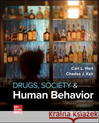 Drugs, Society, and Human Behavior Carl Hart, Charles Ksir 9781260711059 McGraw-Hill Education