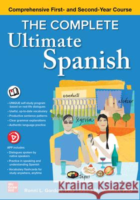 The Complete Ultimate Spanish: Comprehensive First- And Second-Year Course Gordon, Ronni 9781264259106