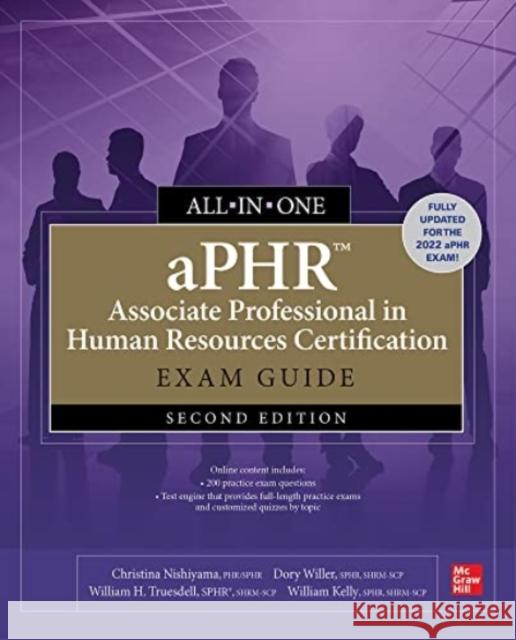 Aphr Associate Professional in Human Resources Certification All-In-One Exam Guide, Second Edition William Kelly William Truesdell Christina Nishiyama 9781264286256