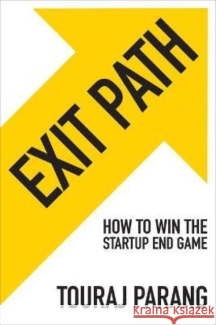 Exit Path: How to Win the Startup End Game Touraj Parang 9781264703326 McGraw-Hill Companies