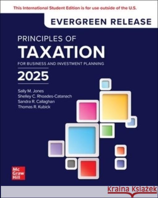 Principles of Taxation for Business and Investment Planning 2025 ISE JONES 9781266803048