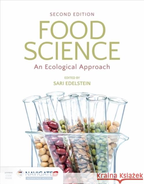 Food Science: An Ecological Approach: An Ecological Approach [With Access Code] Edelstein, Sari 9781284122305