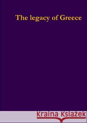 The legacy of Greece Richard Livingstone 9781291708516