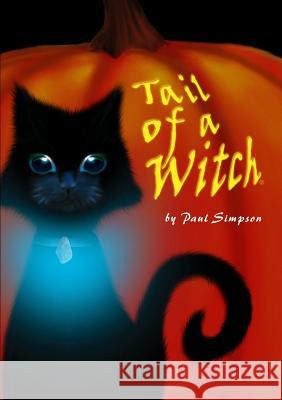 Tail of a Witch - Book1 Paul Simpson 9781291881271