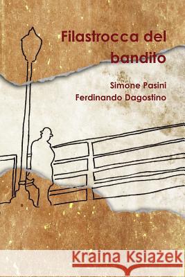 Filastrocca Del Bandito Simone Pasini, Ferdinando Dagostino 9781291944693