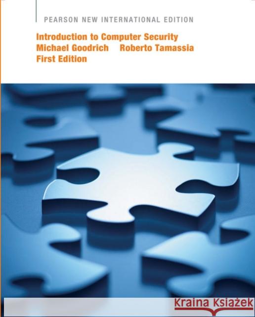 Introduction to Computer Security: Pearson New International Edition Goodrich, Michael|||Tamassia, Roberto 9781292025407