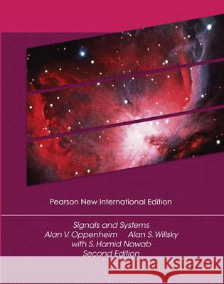Signals and Systems: Pearson New International Edition S. Nawab 9781292025902 Pearson Education Limited
