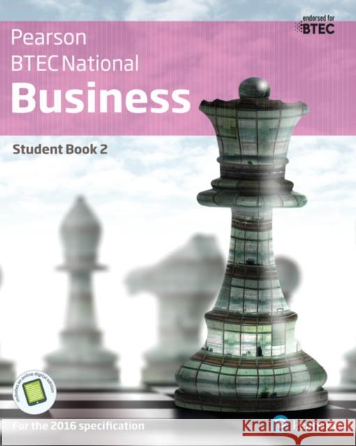 BTEC Nationals Business Student Book 2 + Activebook: For the 2016 specifications Jenny Phillips 9781292126258 Pearson Education Limited