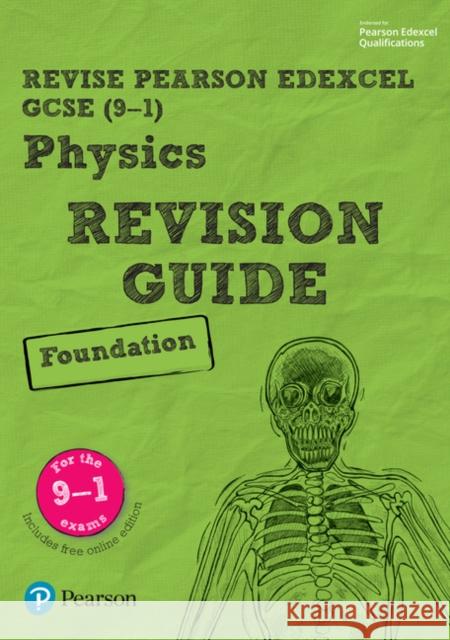 Pearson REVISE Edexcel GCSE Physics Foundation Revision Guide inc online edition and quizzes - 2023 and 2024 exams Penny Johnson 9781292133690