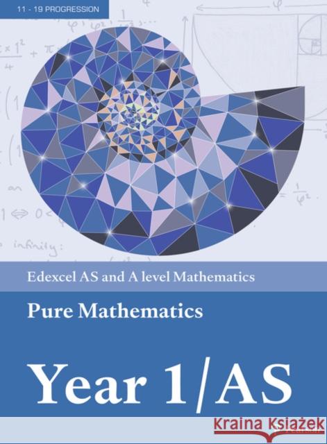 Pearson Edexcel AS and A level Mathematics Pure Mathematics Year 1/AS Textbook + e-book Robert Ward-Penny 9781292183398