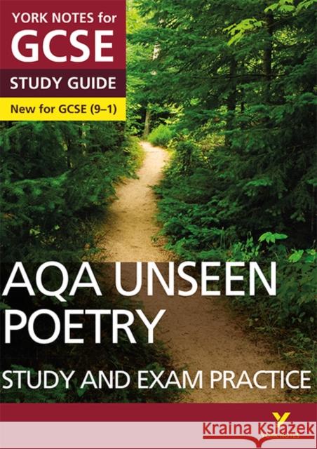 AQA English Literature Unseen Poetry Study and Exam Practice: York Notes for GCSE everything you need to catch up, study and prepare for and 2023 and 2024 exams and assessments Mary Green 9781292186344
