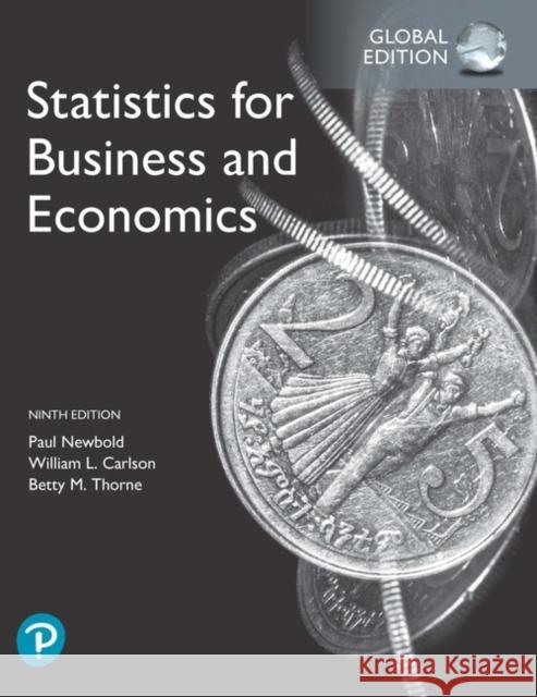 Statistics for Business and Economics, Global Edition Newbold, Paul; Carlson, William; Thorne, Betty 9781292315034