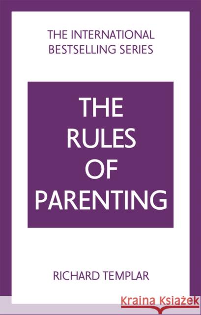 The Rules of Parenting: A Personal Code for Bringing Up Happy, Confident Children Richard Templar 9781292435770 Pearson Education Limited