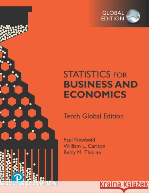 Statistics for Business and Economics, Global Edition Betty Thorne 9781292436845