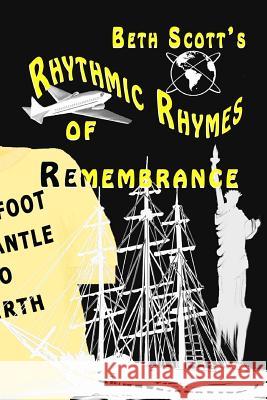 Rhymthic Rhymes of Remembrance Beth Scott, Illustrator, JE James 9781300368946 Lulu.com