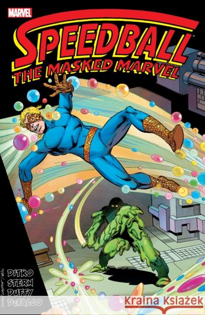 Speedball: The Masked Marvel Steve Ditko Roger Stern Mary Jo Duffy 9781302918767