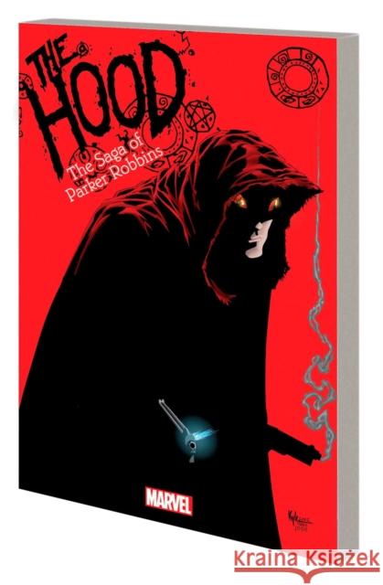 The Hood: The Saga Of Parker Robbins Brian K. Vaughan 9781302951559