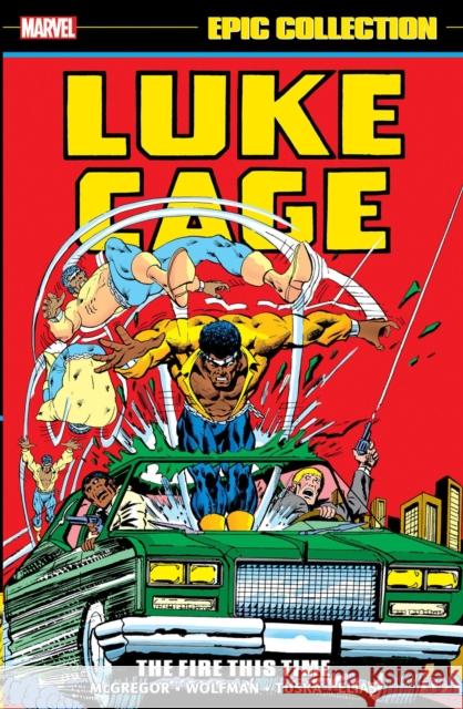 Luke Cage Epic Collection: The Fire This Time Marvel Comics 9781302955069