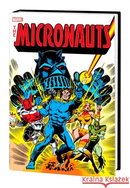 Micronauts: The Original Marvel Years Omnibus Vol. 1 Bill Mantlo 9781302956769