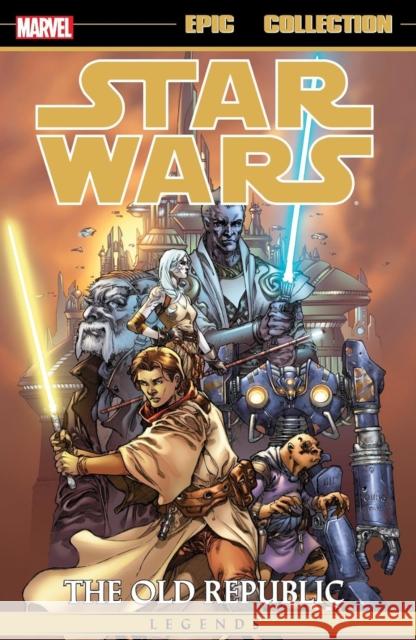 Star Wars Legends Epic Collection: The Old Republic Vol. 1 (New Printing) John Jackson Miller 9781302957865