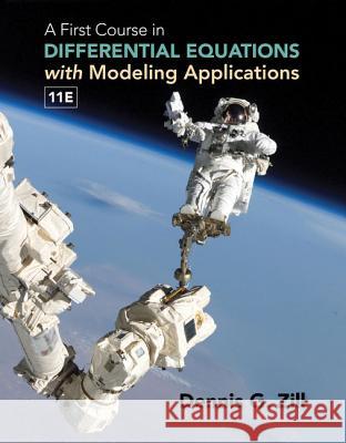 A First Course in Differential Equations with Modeling Applications Dennis G. Zill 9781305965720 Cengage Learning