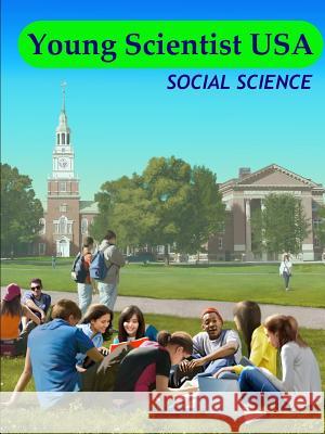 Young Scientist USA. Social Science Y. S 9781312132610 Lulu.com