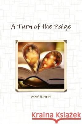 A Turn of the Paige Wendi Hansen 9781312287303