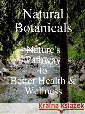 Natural Botanicals Bruce Barber 9781312696013