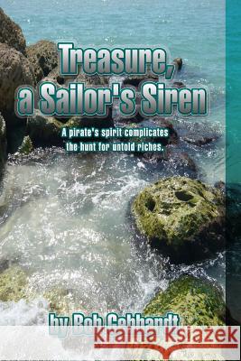 Treasure a Sailor's Siren Bob Gebhardt 9781312783287
